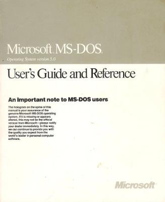 Microsoft MS-DOS Operating System Version 5.0: User's Guide And Reference