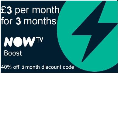 NOW TV BOOST (HD) 3 POUNDS PER MONTH FOR 3 MONTHS DISCOUNT CODE EMAIL DELIVERY