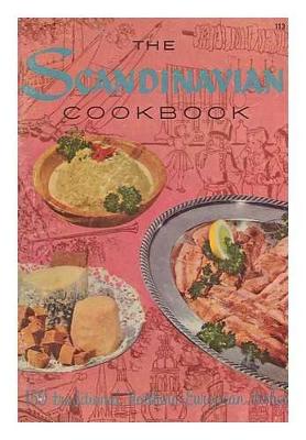 Scandinavian Cookbook : 159 Traditional Northern European Dishes [Paperback] Melanie de Proft and Beatrice Derwinski